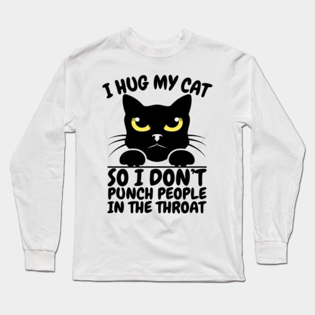 I Hug My Cat Long Sleeve T-Shirt by David Brown